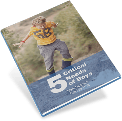 Trail Life USA 5 Critical Needs of Boys eBook